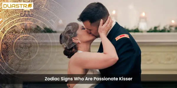 Zodiac Signs Who Are Passionate Kisser